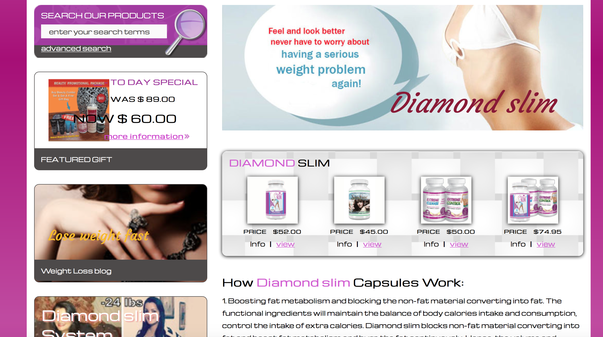 Diamond slim - is designed for people who need to lose at least 30-45 lbs